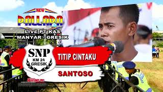 Titip cintaku - Cak Santoso NEW PALAPPA | SNP Indonesia