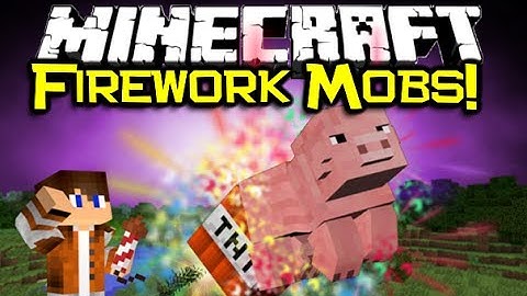 Minecraft MOB FIREWORKS MOD Spotlight! - Launch 