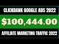 🔥Clickbank Google Ads For Beginners Traffic Tutorial - No Website Needed 2022 🔥