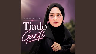 Download lagu Tiado Ganti