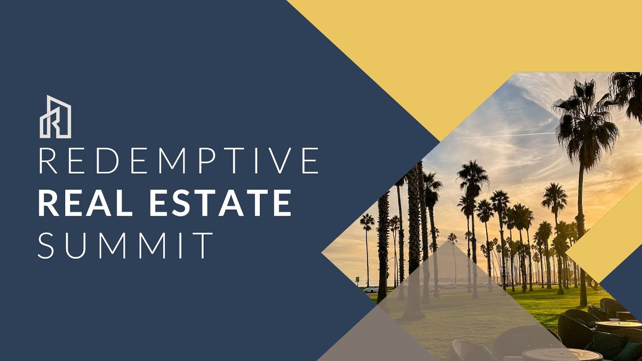 Redemptive Real Estate Summit Recap YouTube