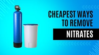 Cheapest Ways to Remove Nitrates from Water #nitrates #watertreatment #wellwater