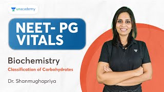 NEET PG 2024 | Biochemistry : Classification of Carbohydrates | Dr. Shanmughapriya