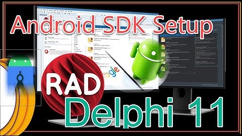 Delphi 11 Alexandria : Android SDK Setup
