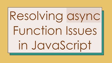 Resolving async Function Issues in JavaScript