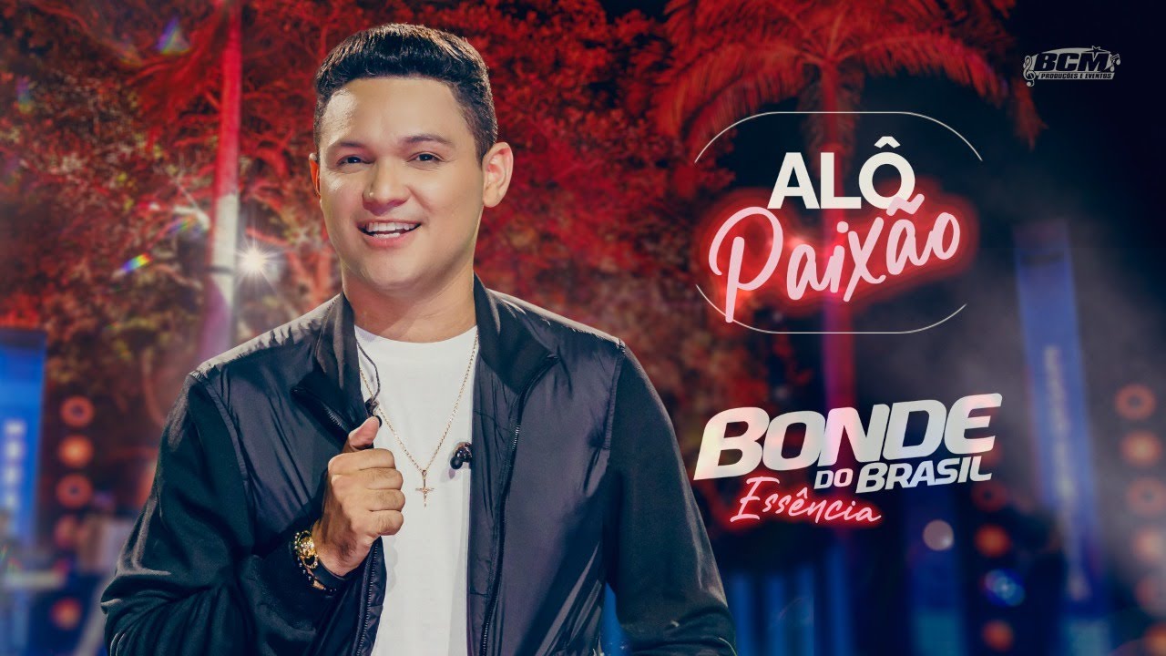 Bonde do Brasil - Alô Paixão (Clipe oficial)