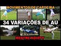 34 Variações de Aú - Movimentos de capoeira - Mestre Koioty - Capoeira Herança de Zumbi