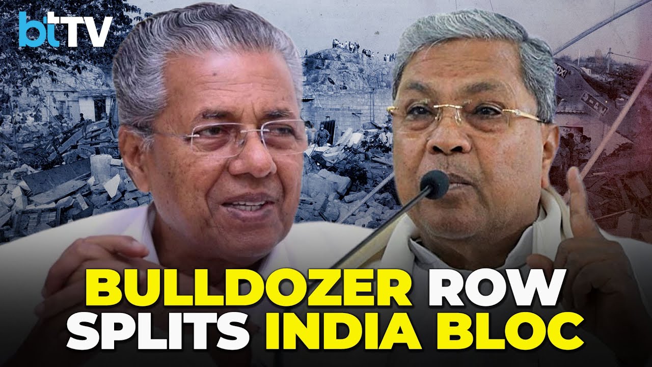 Kerala–Karnataka Bulldozer Row: INDIA Bloc Allies Clash Over Bengaluru Demolitions