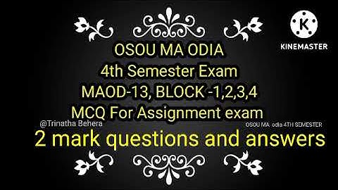 MAOD-13, 2 MARK QUESTIONS AND ANSWERS/MCQS ,ALL BLOCKS,OSOU MA ODIA 4th SEMESTER @trinathabehera