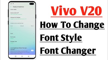 Vivo V20 How To Change Font Style Font Changer Setting Without Any Apps