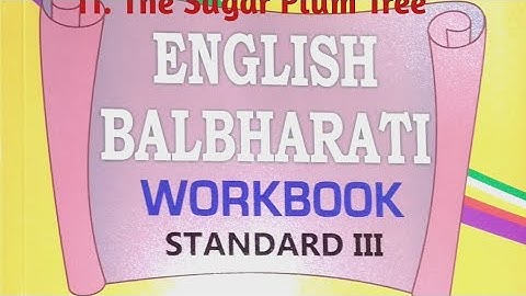The Sugar - Plum Tree ,3rd std, questions and answers of workbook.