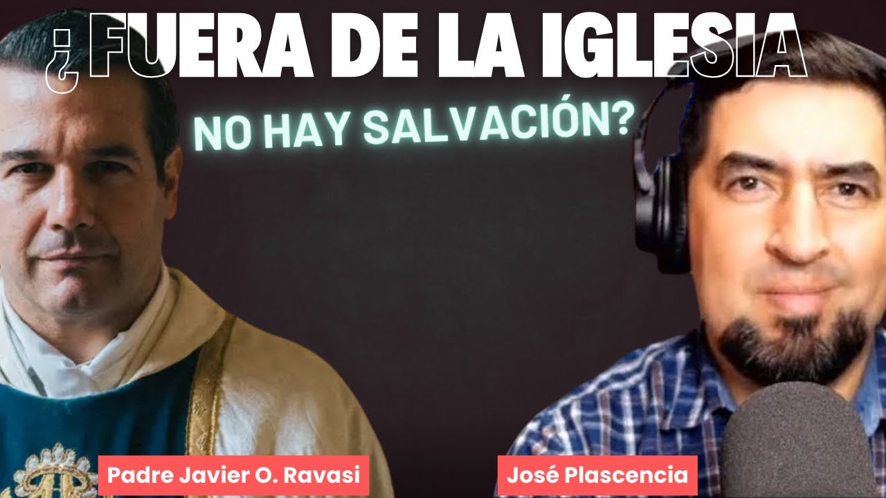 Fuera de la Iglesia ¿No hay SALVACIÓN? ¿Qué dice la Biblia? ¿Qué enseña la Iglesia?