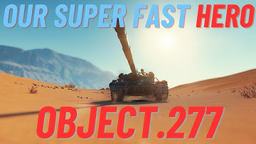 World of Tanks Gameplay Movie "Obj.277  : Our Super Fast Hero"