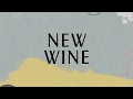 New wine lyric  hillsong worship