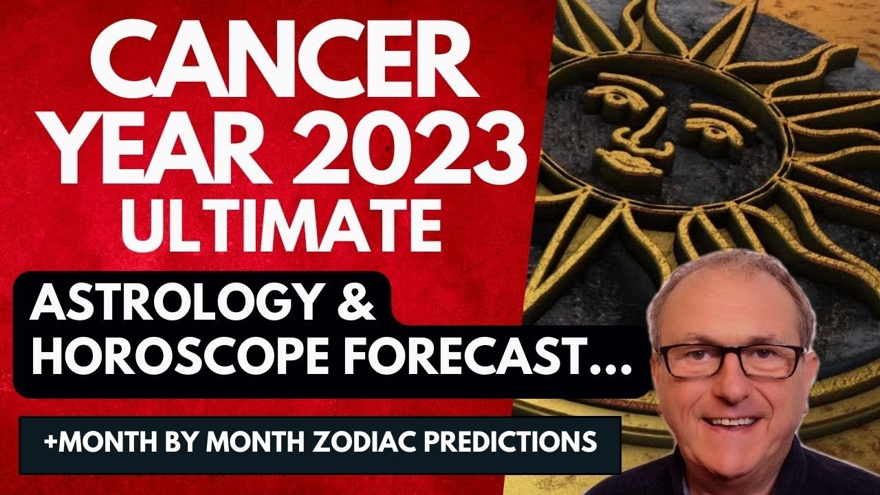 Cancer Year 2023 ULTIMATE Astrology & Horoscope Forecast...