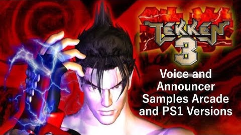 Tekken 3 Voice and Announcer Samples Arcade and PS1 Versions