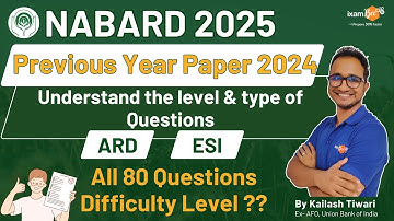 NABARD 2025 || Previous Year Paper 2024 || Complete Analysis ARD & ESI|| All Qs || By Kailash Sir
