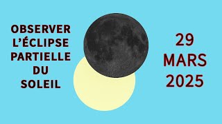 Éclipse partielle du Soleil du 29 mars 2025 - quand et comment l'observer 🌚🌞