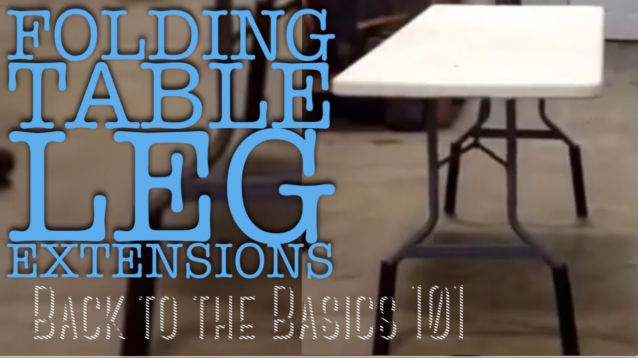 Folding Table Leg Extensions Awesome Youtube