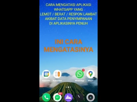 Cara Mengatasi Aplikasi WhatsApp Yang Lemot Berat Dan Respon Lambat