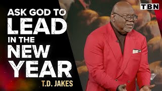 T.D. Jakes: Let Go of the Past and Say Yes to God | FULL SERMON | Crushing on TBN