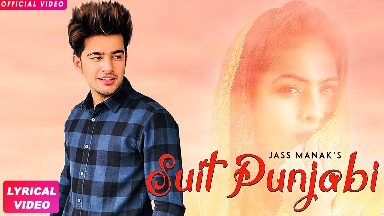 SUIT PUNJABI – JASS MANAK (Full Song) | Latest Punjabi Songs 2018