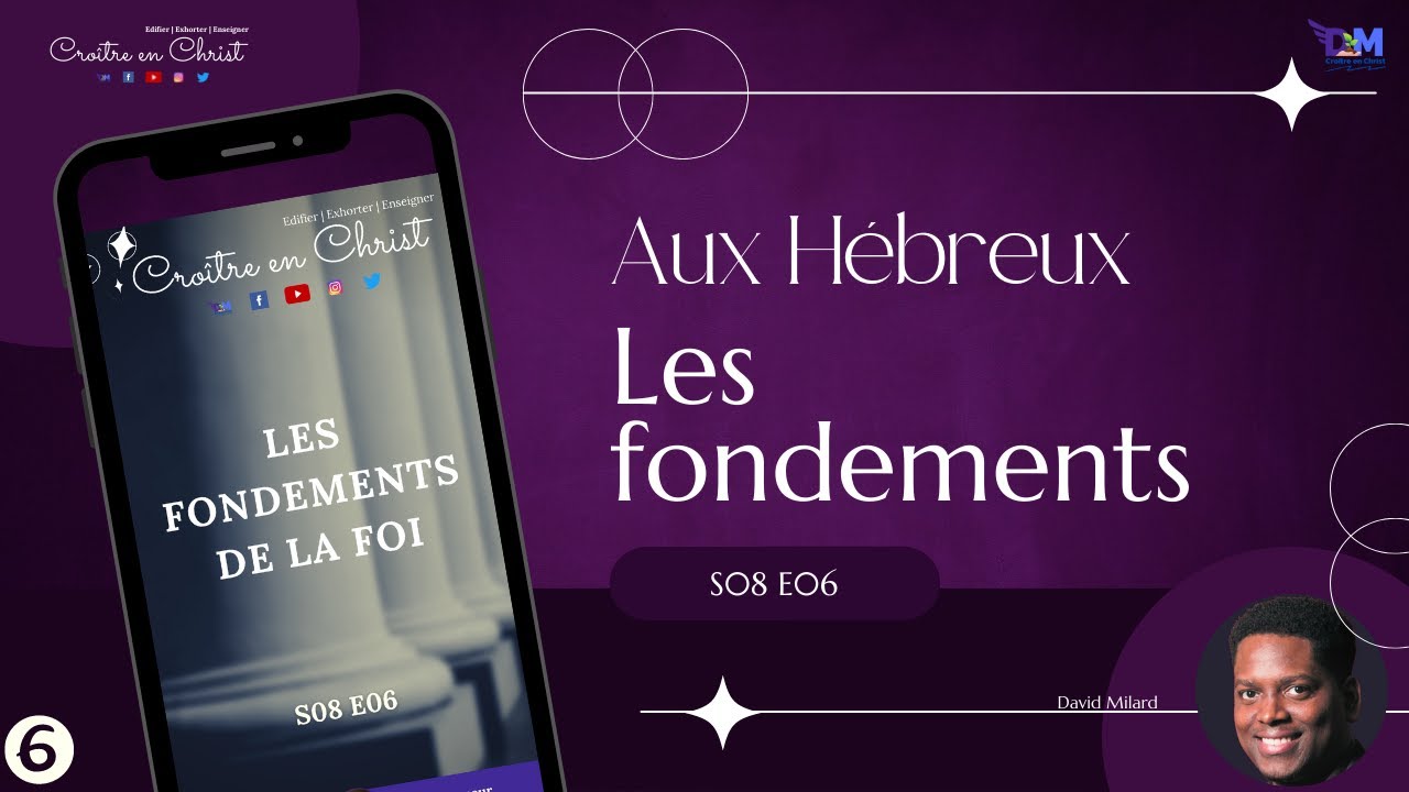 Les fondements de la foi | Hébreux 6 | S08 E06