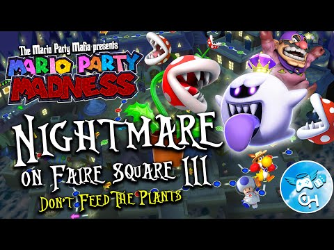DON'T FEED THE PLANTS! | Nightmare on Faire Square III | Mario Party Madness