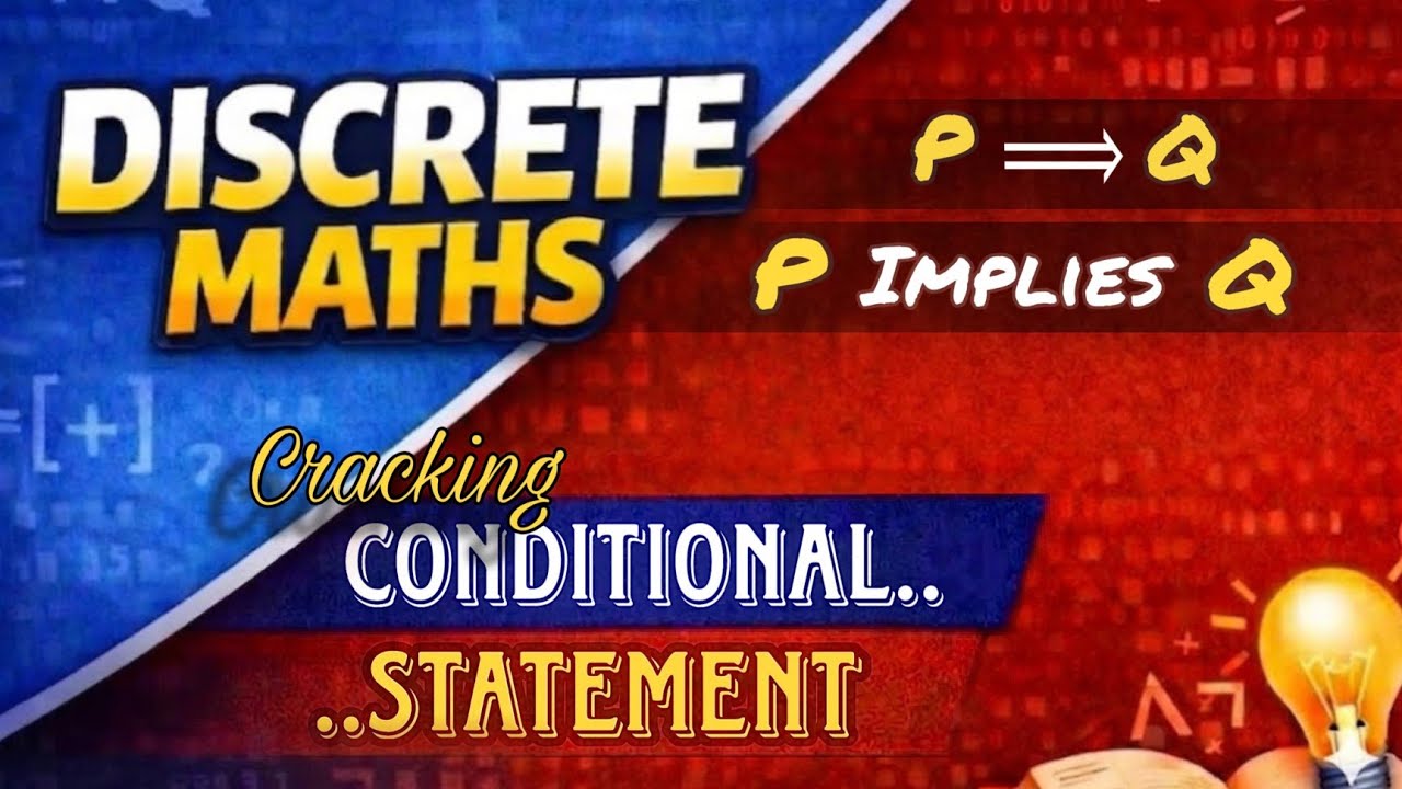 Discrete Mathematics | Cracking Conditional Statements | DM Bangla ...