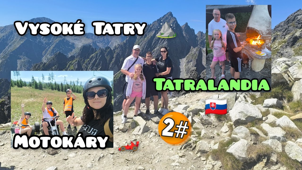 🏔 Vysoké Tatry – Jeden z nejkrásnějších zážitků v našem životě! 🚡 + motokáry & večer v Tatralandii“ 
