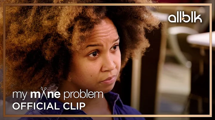 The REAL Reason Why She Avoids Salons... | Clip | MY MANE PROBLEM | An ALLBLK Original Series