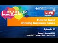 Episode 83 - Level Up your Career - How to build winning business cases