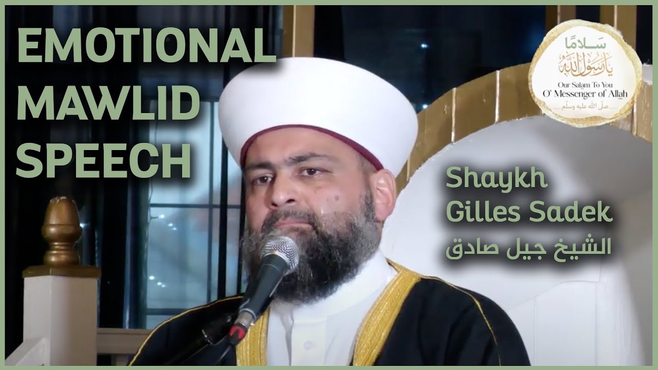 EXTREMELY EMOTIONAL | Mawlid Speech 2021 | Shaykh Gilles Sadek | Birmingham | AICP UK