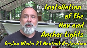 Installing Bow Navigation and Stern Lights on a Classic Boston Whaler Montauk - Restoration Part 14