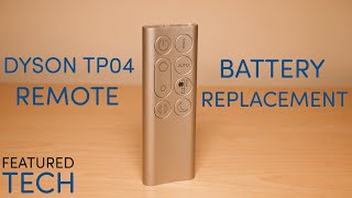 TUTORIAL: How to Replace your Remote Battery | Dyson TP04 Tower Fan | Featured Tech (2021)