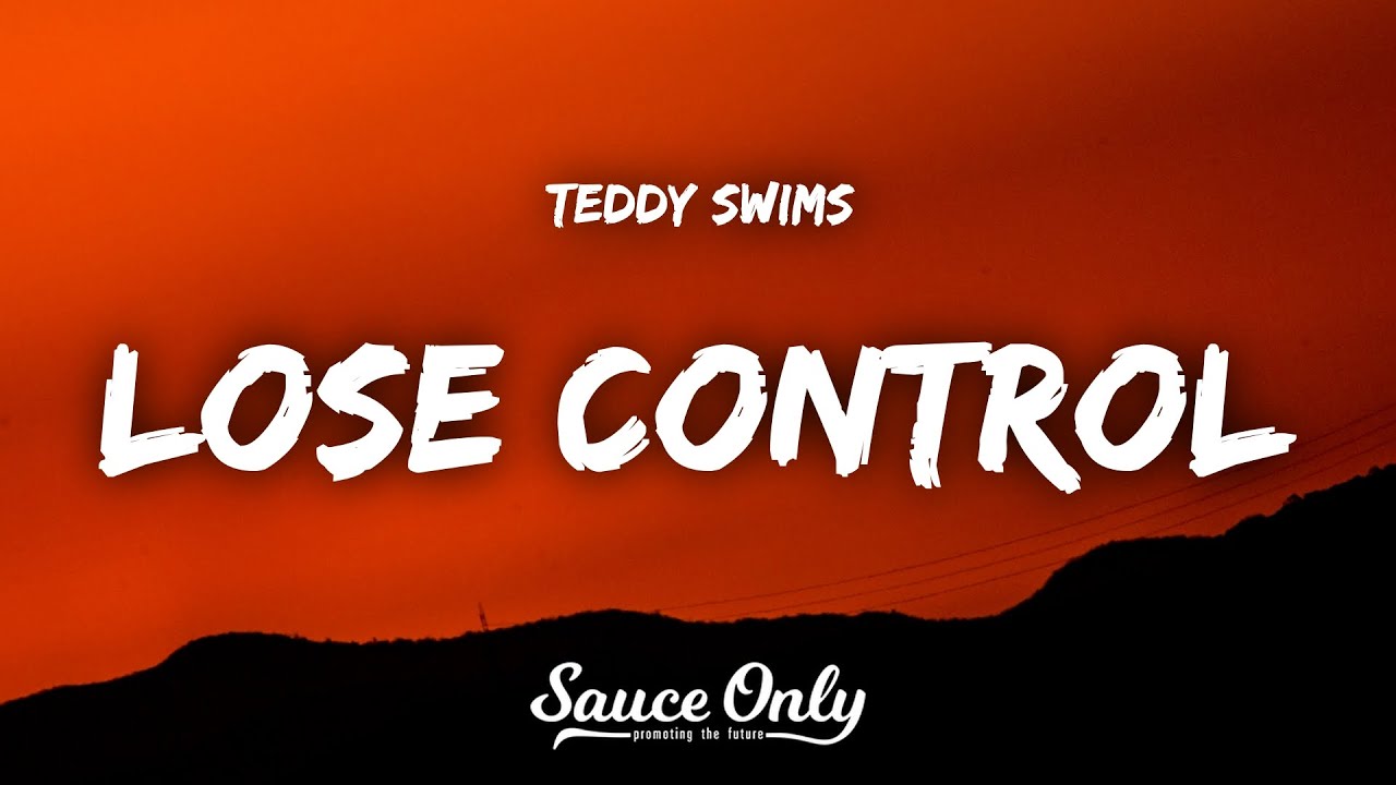 Teddy Swims   Lose Control Lyrics