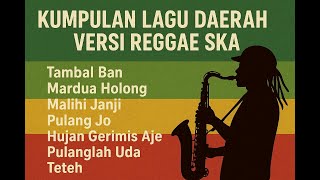 Kumpulan Lagu Daerah Versi Reggae Ska | Bikin Auto Goyang!