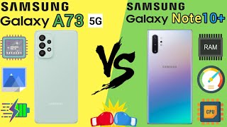 Samsung Galaxy a73 5G vs Samsung Galaxy note 10 plus