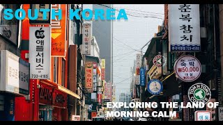 South Korea  Exploring the Land of Morning Calm