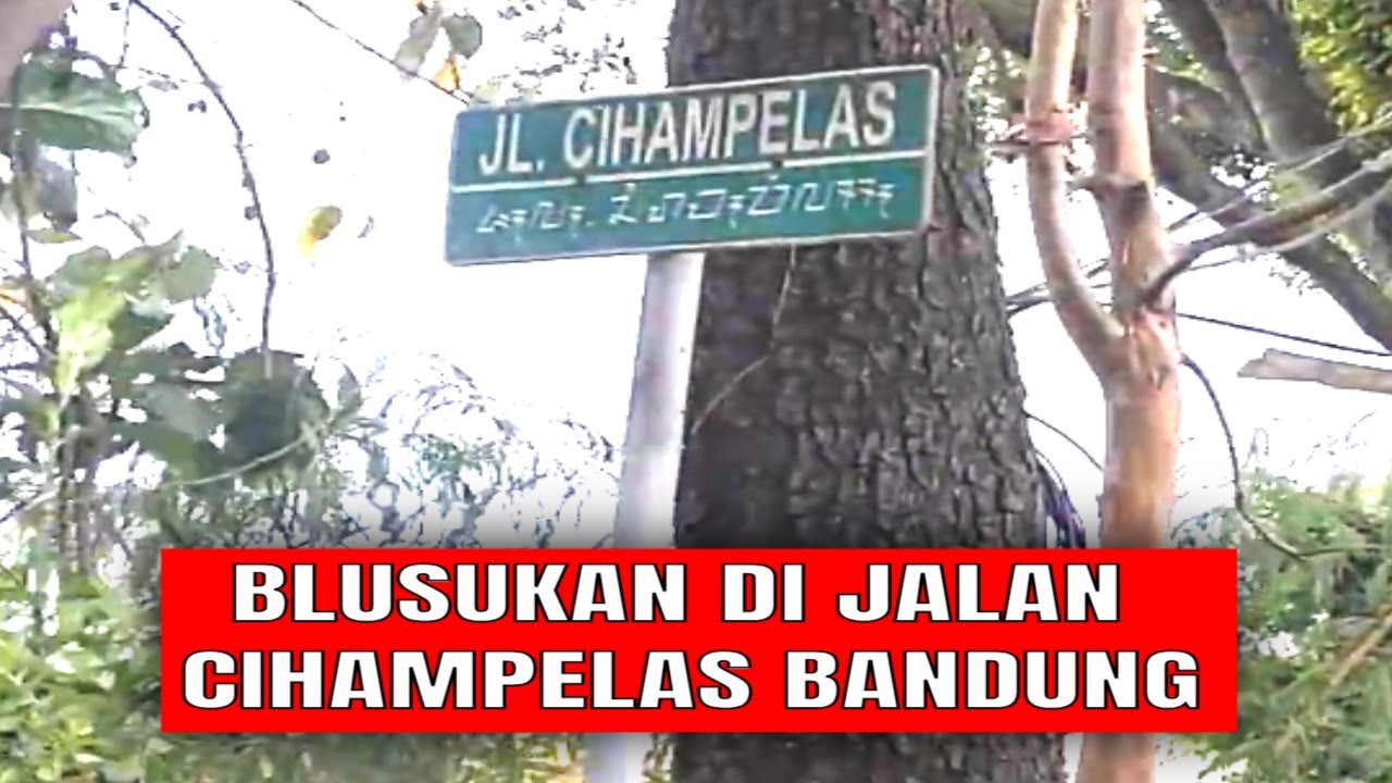 BLUSUKAN DI JALAN CIHAMPELAS BANDUNG JAWA BARAT