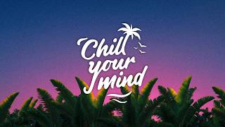 sleepy dude - Feel It Now @ChillYourMind