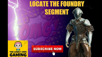 Warframe Gameplay - Locate the Foundry Segment - 2019 - Volt