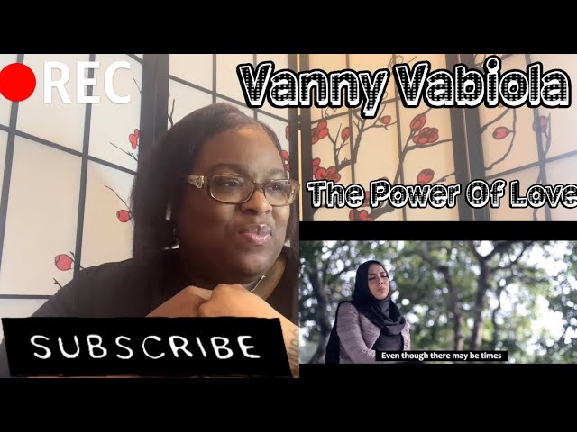 VANNY VABIOLA -THE POWER OF LOVE REACTION class=