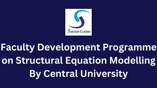 Faculty Development Programme on Structural Equation Modelling By Central University | Gaurav Soin