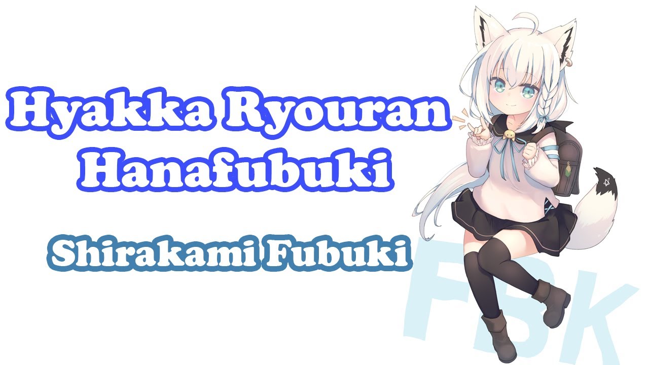 Shirakami Fubuki 百花繚乱花吹雪 Hyakka Ryouran Hanafubuki Hololive Idol Project Youtube
