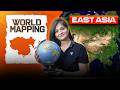 World Mapping: Asia Continent -  East Asia - China,Japan,Korea | UPSC Geography | Apoorva Rajput