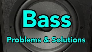 Bass - Problems & Solutions