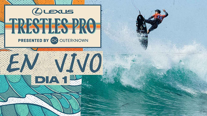🔴 EN VIVO - Lexus Trestles Pro presented by Outerknown 2025 - Dia 1