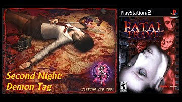 Zaranyzerak Plays Fatal Frame - Second Night: Demon Tag