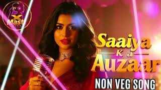Saaiya Ka Auzaar 🔥 New Non Veg Song | Desi Bold Bollywood Song 2025 | Top Item Song